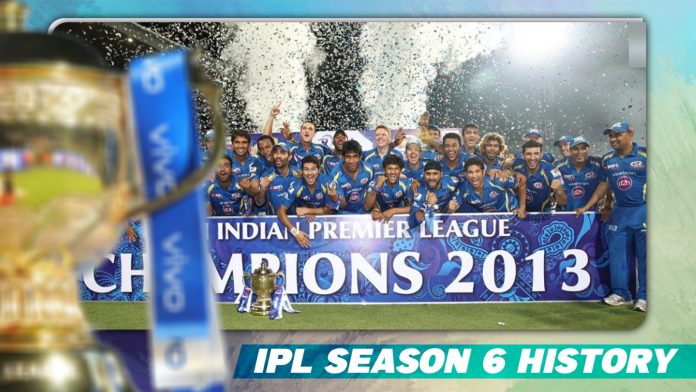 IPL SEASON 6 HISTORY